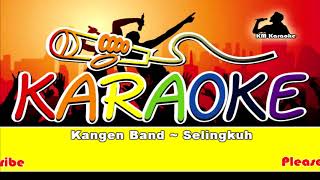 Kangen Band  Selingkuh Karaoke [upl. by Mlohsihc]