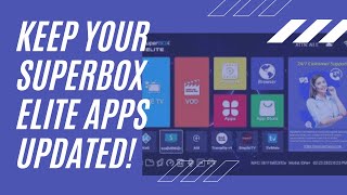 Keep your Superbox Elite Elite Plus Elite 2 apps updated [upl. by Herrington]