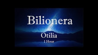 Otilia  Bilionera 1 Hour [upl. by Roti]