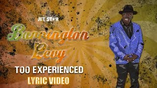 Too Experienced  Barrington Levy Lyric Video [upl. by Cleasta]