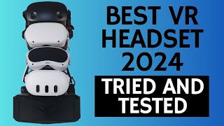 Best VR Headset 2024 Tried And Tested [upl. by Eehc]