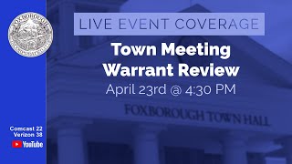 Foxborough Annual Town Meeting Warrant Review 42324 [upl. by Dimitris]