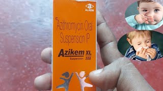 Azikem XL 200 Syrup Use in hindi  खांसीनिमोनियाकान में घाव और बुखार में दी जाने वाली दवाई [upl. by Ecnerrot402]