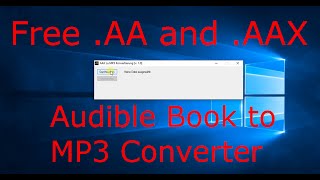 EASIEST Way to Convert Audiblecom AA and AAX Files to MP3 Free [upl. by Suzan]