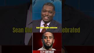 quotSean Diddy Combs celebrated 55TH Birthday in jailquot 😱🤣 MICHAEL CHE shorts [upl. by Lezley]