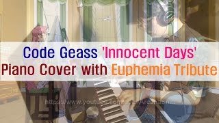 Code Geass Innocent Days Piano Cover  コードギアス [upl. by Nnaeel]