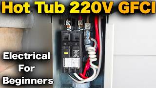 Hot Tub 220V 50 AMP GFCI Breaker Installation  ALL WIRING [upl. by Etteloiv922]