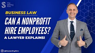 CAN A NONPROFIT HIRE EMPLOYEES NONPROFIT MANAGEMENT  NONPROFIT ORGANIZATION LAWYER LAWFIRM [upl. by Nehtiek294]