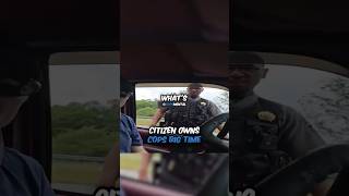 Citizen Owns Cops Big Time😳 [upl. by Burley]