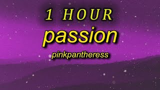 1 HOUR 🕐  PinkPantheress  Passion Lyrics the teachers always called it a shame [upl. by Emlin553]