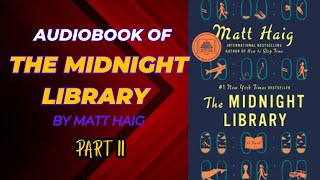 The Midnight Library Audiobook  part 2  Novel Spotlight [upl. by Orabelle972]