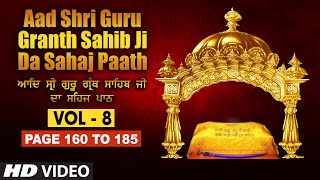 Aad Sri Guru Granth Sahib Ji Da Sahaj Paath Vol  8  Page No 160 to 185  Bhai Pishora Singh Ji [upl. by Cheadle]