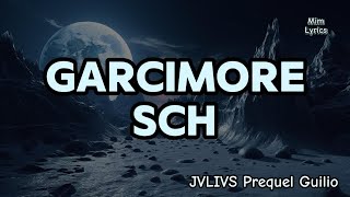 SCH  Garcimore ParolesLyrics  JVLIVS Prequel Guilio [upl. by Ajiat]