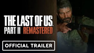 The Last of Us Part II  Official PC Release Date Trailer  The Game Awards 2024 [upl. by Ioyal]