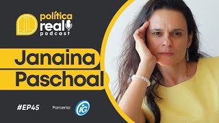 Janaina Paschoal  Política Real Podcast 45 [upl. by Arraeic707]