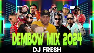 Dembow Mix 2024 Lo Mas Pegado  Deejayfreshnyc [upl. by Akehsal]