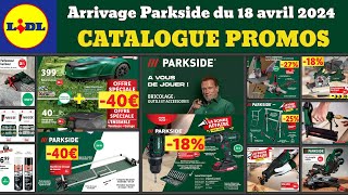 catalogue LIDL Parkside du 18 avril ✅ Arrivage bricolage jardinage🔥 Promos Deals Silvecrest Braun [upl. by Garneau540]