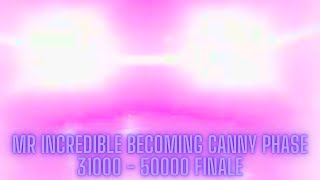 MR INCREDIBLE BECOMING CANNY PHASE 31000  50000 FINALE [upl. by Eissak]