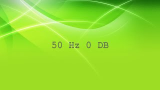 50HZ 0 DB TEST TONE 15 MINUTES [upl. by Ahsitram]