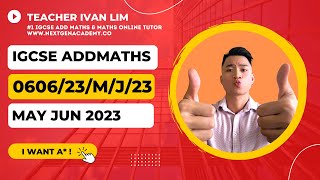 060623MJ23  0606 IGCSE Additional Mathematics MayJune 2023 Paper 23 wwwnextgenacademyco [upl. by Luiza]