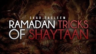 Ramadan  Tricks Of Shaytaan  Saad Tasleem [upl. by Najar]