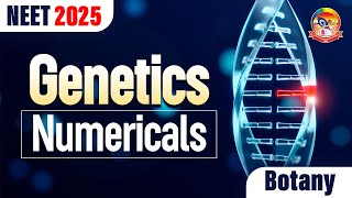 Genetics Numericals  NEET Botany  Cover Important Concepts  NEET 2025  srichaitanyagosala [upl. by Heyman]