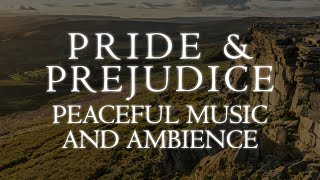 Pride amp Prejudice  Peaceful Music amp Ambience  3 Iconic Scenes from the 2005 Film [upl. by Farwell387]