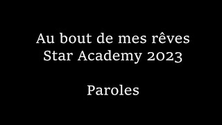 Au bout de mes rêves  Star Academy 2023  Paroles  Lyrics [upl. by Atiseret]