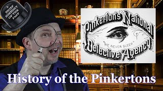 Pinkertons  A Brief History [upl. by Yramesor]