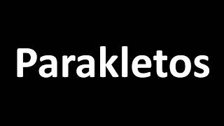 How to Pronounce Parakletos BIBLE [upl. by Potash]