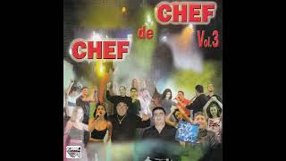 Chef de chef vol3  selectie 2001 [upl. by Gnilyarg]