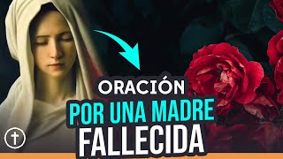 Oracion para el Descanso de una Madre Oracion para la madre fallecida Oración Y Bendición [upl. by Madonna682]