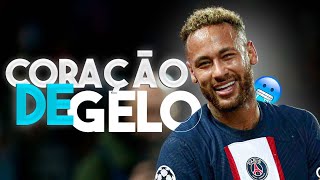 Neymar Jr ► Coração De Gelo🥶  WIU [upl. by Nosirrah]