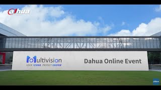 Dahua MultiVision Online Event  Look Wider Protect Deeper [upl. by Punke]