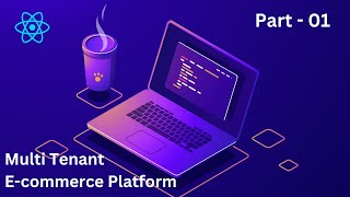 01 Initial Setup Tutorial  MultiTenant ECommerce Platform with MERN Stack [upl. by Hewett]