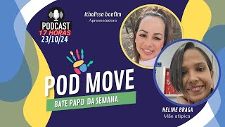 Heline Braga  Mãe Atípica  PodMove24 [upl. by Aznaed422]