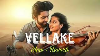 Vellake song  slow Reverb [upl. by Orv945]