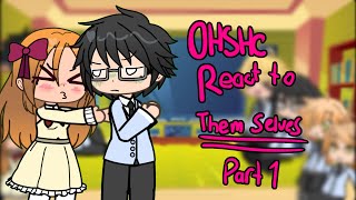 OHSHC REACT TO THEMSELVES PT 1 [upl. by Oleta]