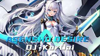 DJ KorDai  ASENSHON DESIRE [upl. by Tristis]