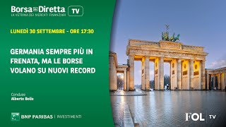 Germania sempre più in frenata ma le Borse volano su nuovi record [upl. by Carver]