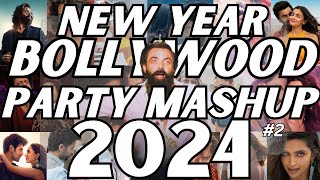 NEW YEAR BOLLYWOOD PARTY MIX MASHUP 2024  NON STOP BOLLYWOOD DANCE PARTY MIX DJ NEW YEAR SONG 2024 [upl. by Anuhsal]