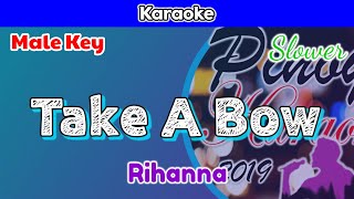 Take A Bow by Rihanna Karaoke  Male Key  Slower [upl. by Htnnek]