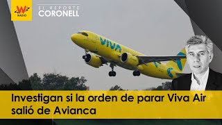 ¿La orden de parar Viva Air salió de Avianca [upl. by Armallas]