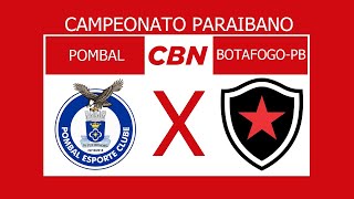 AO VIVO POMBAL X BOTAFOGO  PB  CAMPEONATO PARAIBANO [upl. by Hanway724]