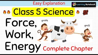 Class 5 Science Force Work and Energy Complete Chapter [upl. by Anihsit]