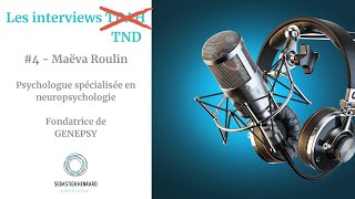 Interviews TDAH 4  Maëva Roulin neuropsychologue  fondatrice de GENEPSY  Désolé pour le son [upl. by Win819]