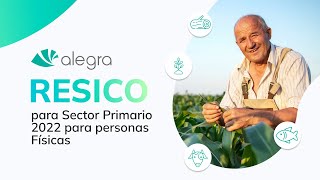 Régimen Simplificado de Confianza RESICO para el Sector Primario 2022 🌾🌾 [upl. by Ikeda]