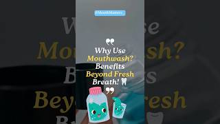 Why Use Mouthwash  Benefits dentalshorts [upl. by Aniraz290]