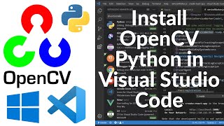 How To Install OpenCV Python in Visual Studio Code Windows 10 [upl. by Ivek99]