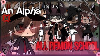 🌸 An Alpha in an All Demon School 🌸  Gacha Life Mini Movie [upl. by Madea619]